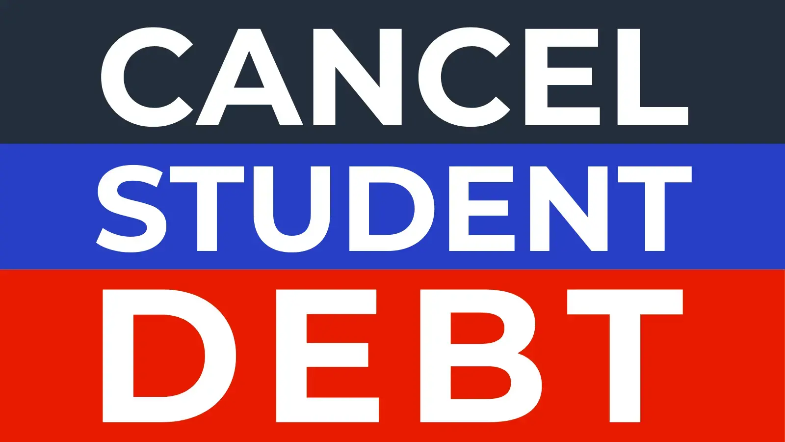 Text saying "CANCEL STUDENT DEBT"
