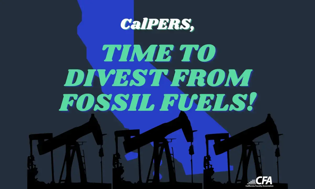 Text saying "Calpers, time to diverst from fossil fuels"
