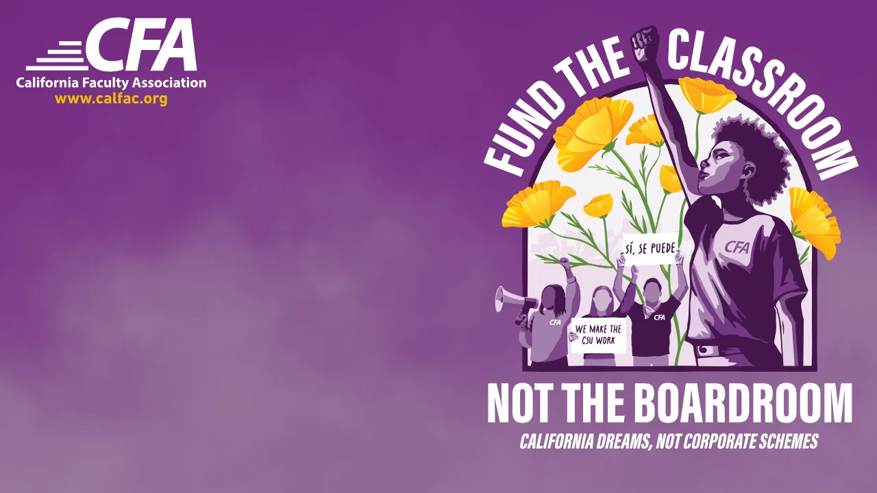 Illustration of a raised fist and protesters with signs reading 'Sí, se puede' and 'We make the CFA work' advocating to fund classrooms over boardrooms on a purple.