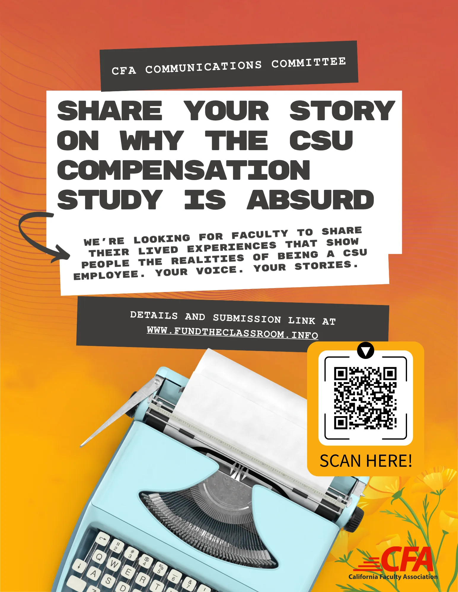 Poster urging CSU faculty to share stories on why the CSU compensation study is absurd, with a vintage typewriter and QR code for submissions.